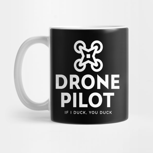 Drone Pilot - If I Duck, You Duck by Etopix